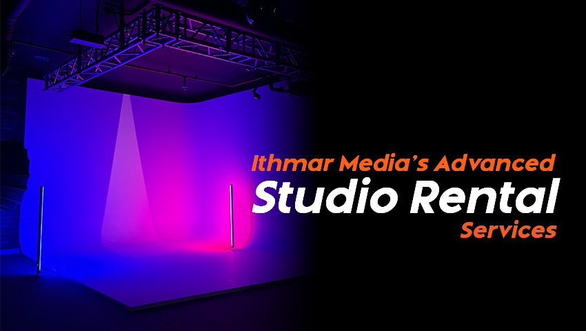 Experience Excellence: Ithmar Media’s Advanced Studio Rental Service