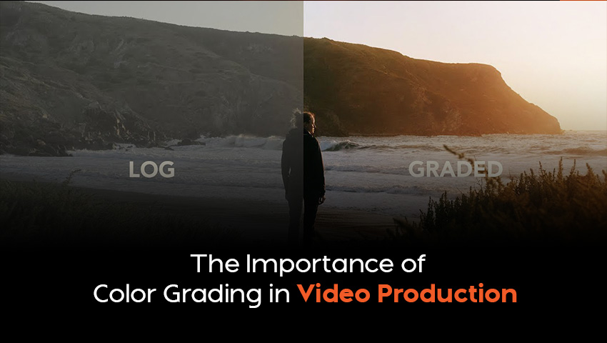 The Importance of Color Grading in Video Production