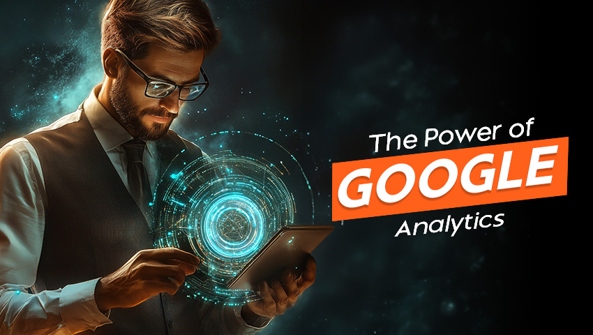 The Power of Google Analytics in the Digital Landscape